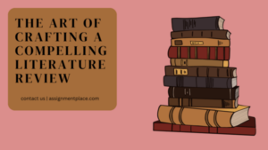 Read more about the article The Art of Crafting a Compelling Literature Review