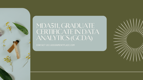 You are currently viewing MDA511, Graduate Certificate in Data Analytics (GCDA)