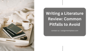 Read more about the article Writing a Literature Review: Common Mistakes to Avoid
