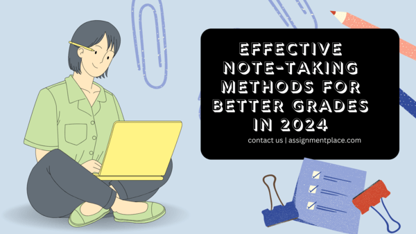 You are currently viewing Effective Note Taking Methods for Better Grades in 2024