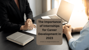 Read more about the article The Importance of Internships for Career Development in 2023