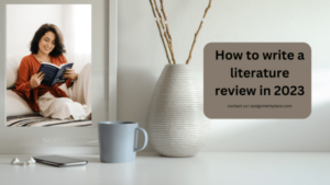 Read more about the article How to write a literature review in 2023