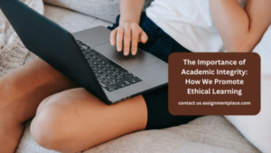 Read more about the article The Importance of Academic Integrity: How We Promote Ethical Learning