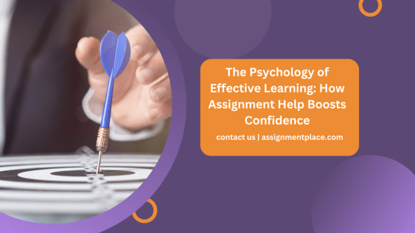 You are currently viewing The Psychology of Effective Learning: How Assignment Help Boosts Confidence in 2023