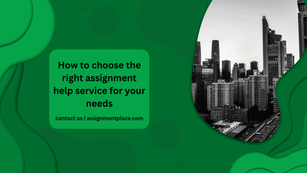 You are currently viewing How to choose the right assignment help service for your needs