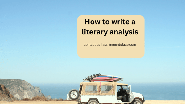 You are currently viewing How to write a literary analysis in 2023
