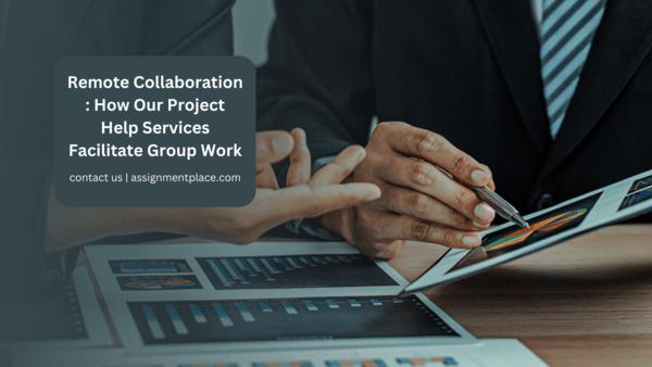 Read more about the article Remote Collaboration : How Our Project Help Services Facilitate Group Work